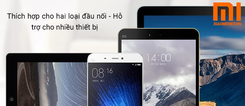 Thích hợp cho hai loại đầu nối - Hỗ trợ cho nhiều thiết bị
