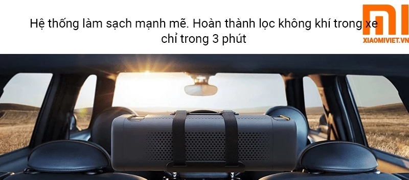 Hệ thống làm sạch mạnh mẽ. Hoàn thành lọc không khí trong xe chỉ trong 3 phút