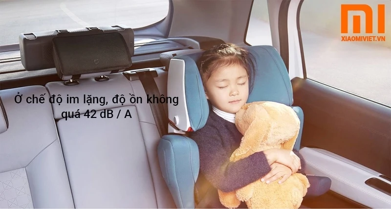 Ở chế độ im lặng, độ ồn không quá 42 dB / A