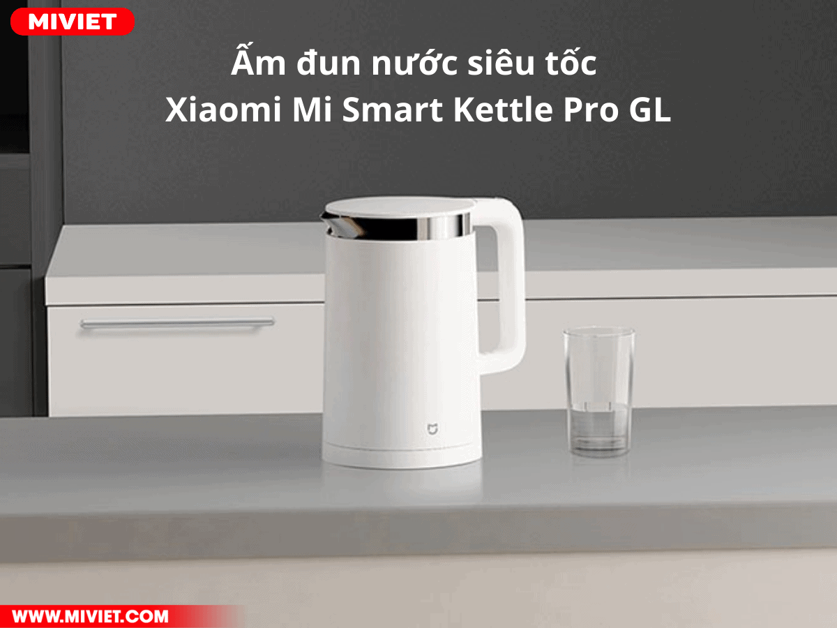 Ấm đun nước siêu tốc Xiaomi Mi Smart Kettle Pro GL Ấm đun nước siêu tốc Xiaomi Mi Smart Kettle Pro GL