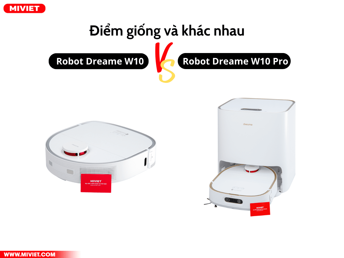 So sánh robot hút bụi lau nhà Dreame W10 và Dreame W10 Pro