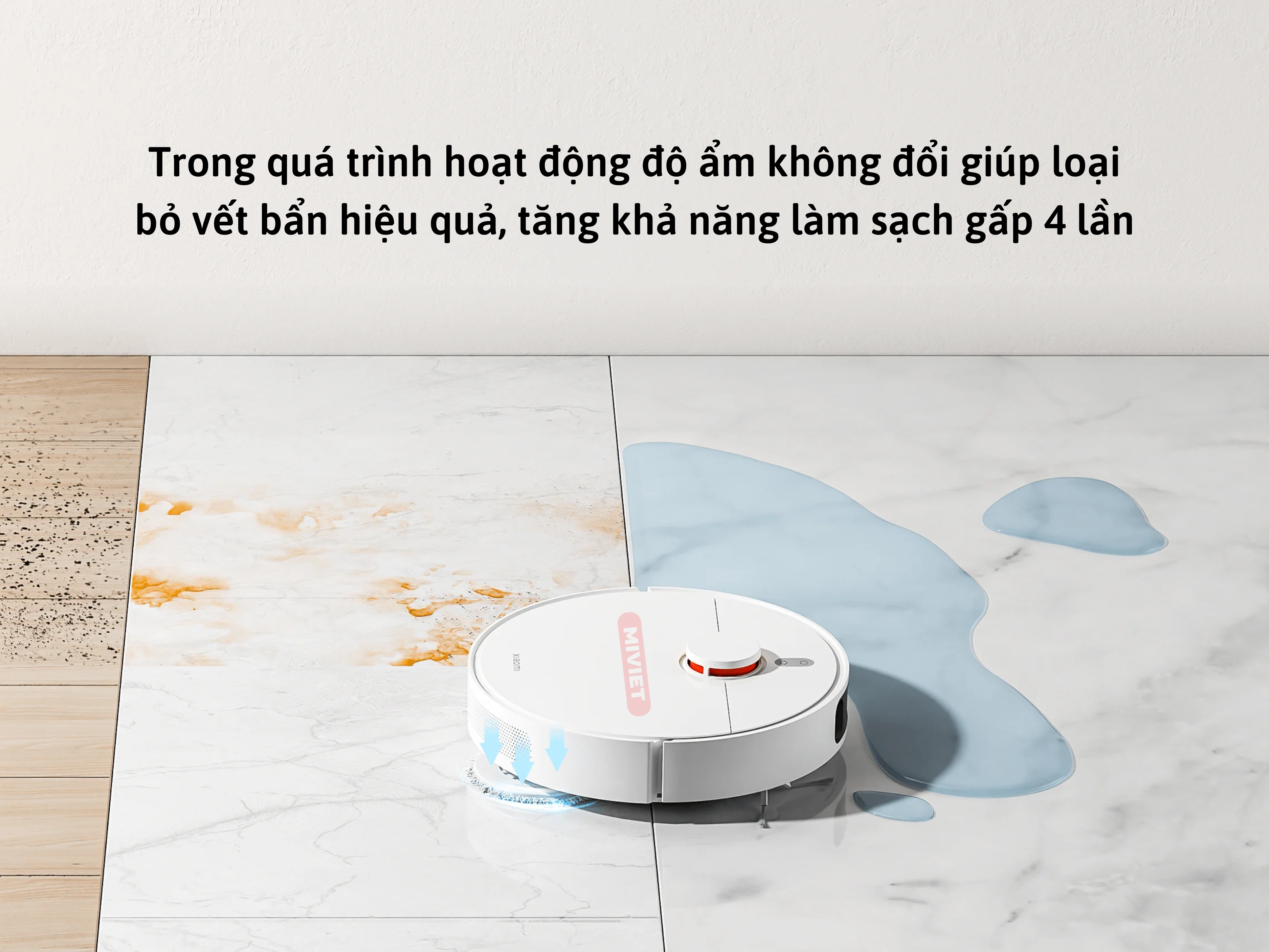 Độ ẩm không thay đổi giúp loại bỏ vết bẩn dễ dàng 