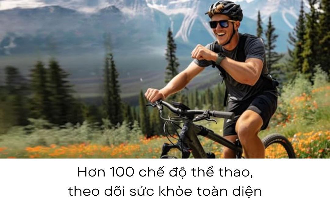 Hơn 100 chế độ thể thao, theo dõi sức khỏe toàn diện