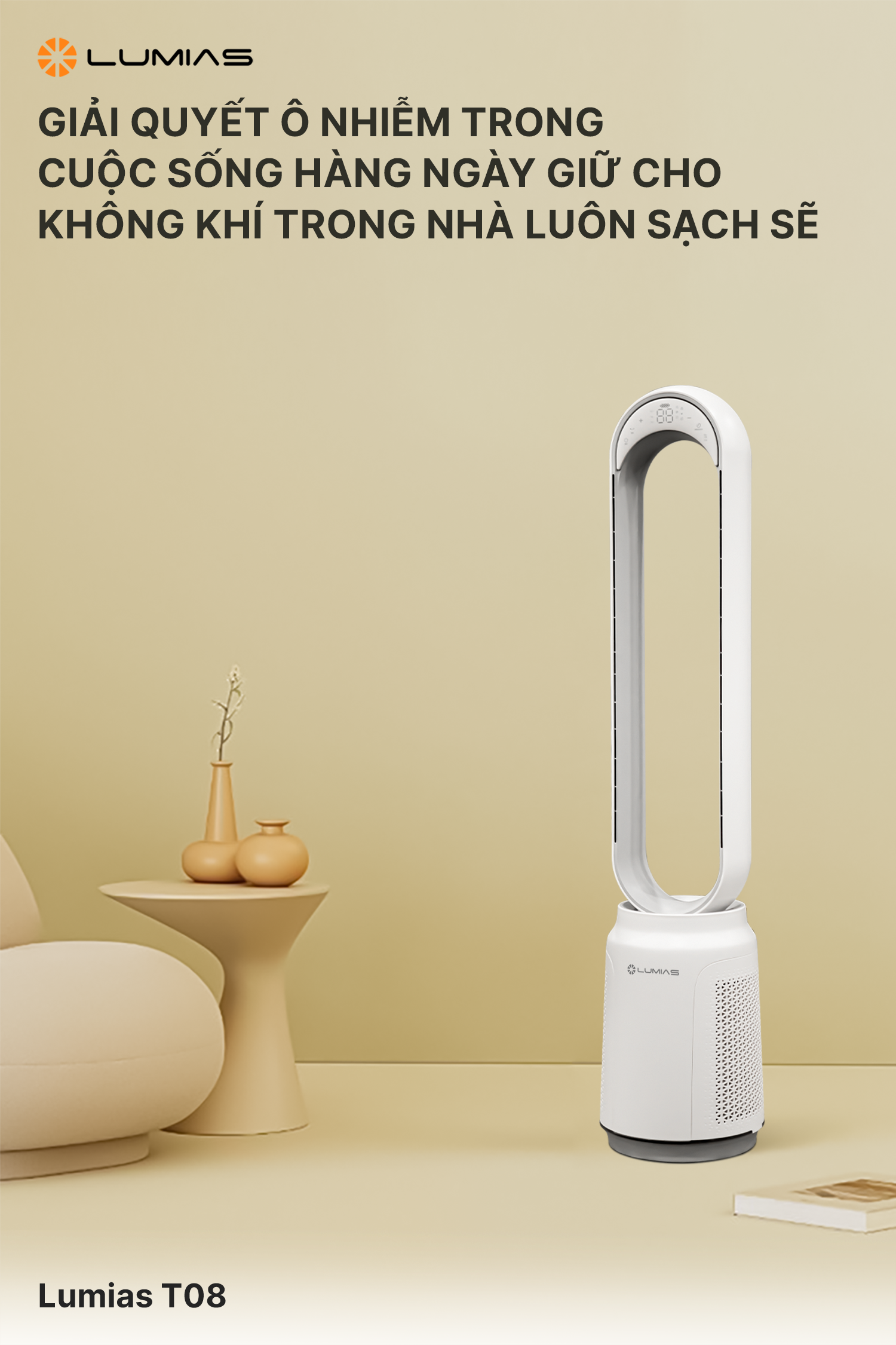 Quạt không cánh LUMIAS T08 giữ cho không khí trong nhà luôn sạch sẽ