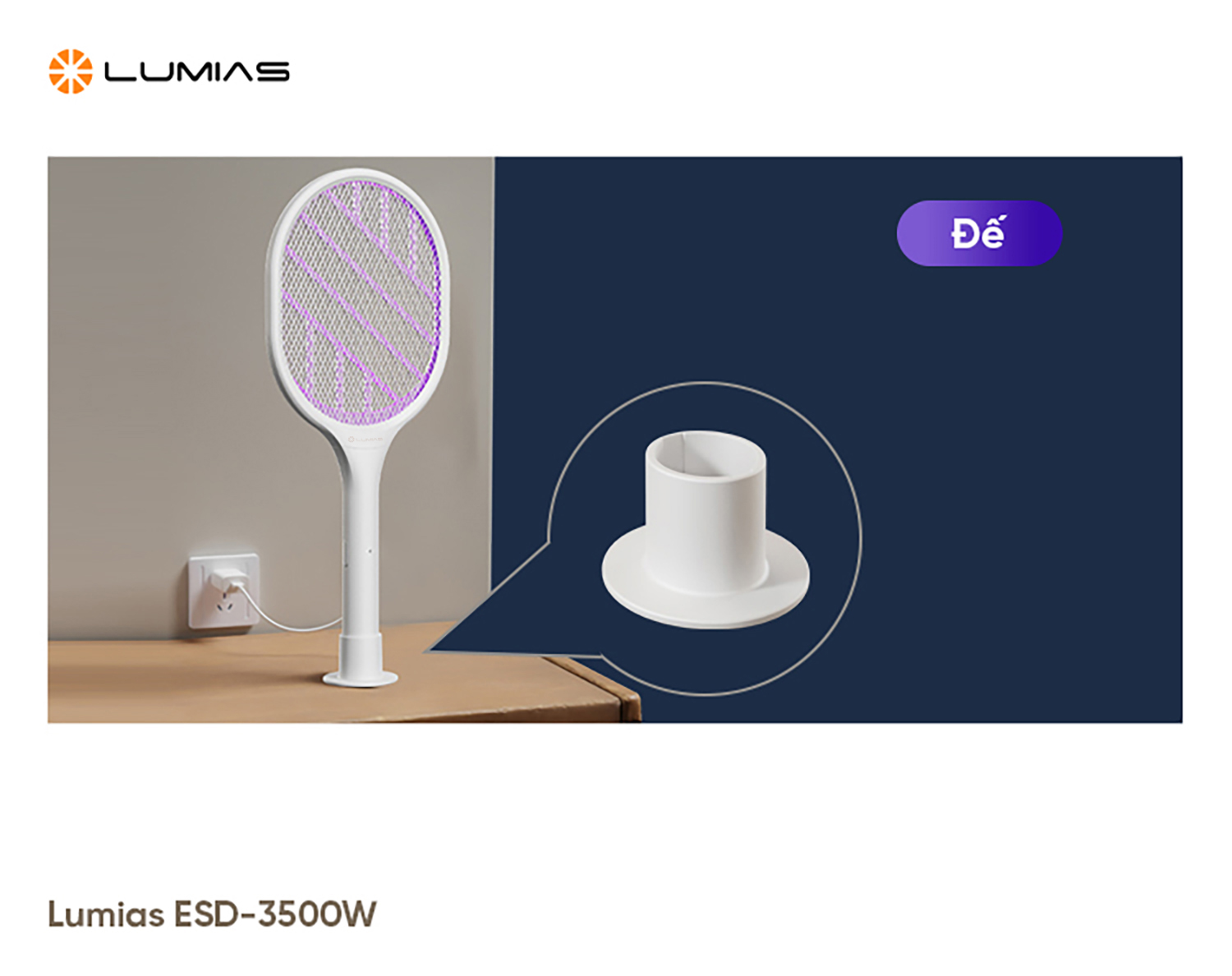 Chân đế Vợt muỗi LUMIAS ESD-3500W
