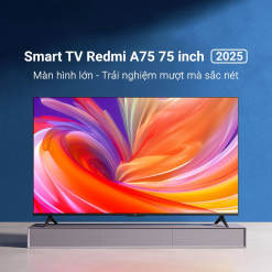 Smart Tivi Xiaomi Redmi A75 75 inch 4K – Tần số 120Hz – Phiên bản 2025