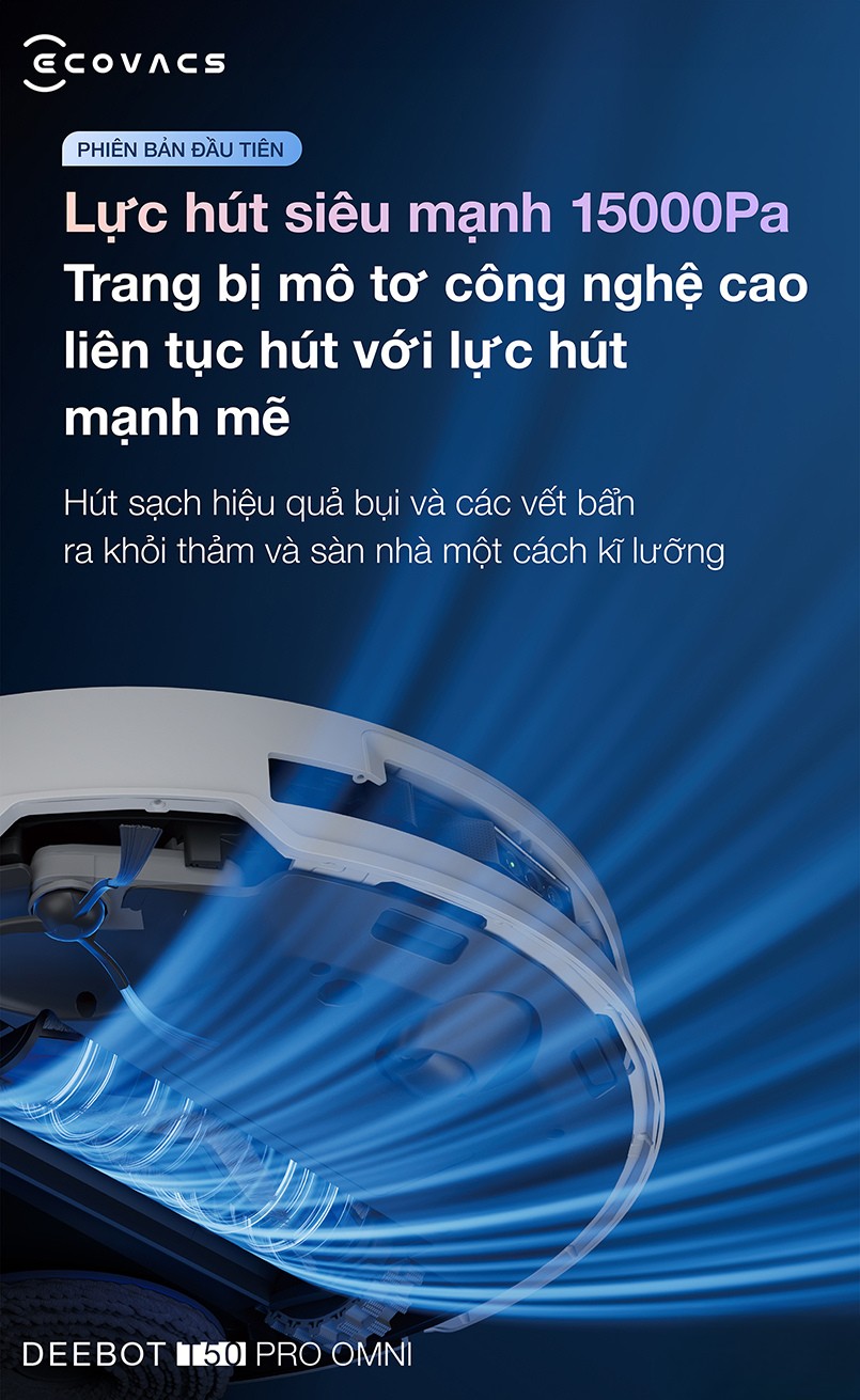 Ecovacs T50 Pro Omni Auto Water Kit lực hút mạnh mẽ